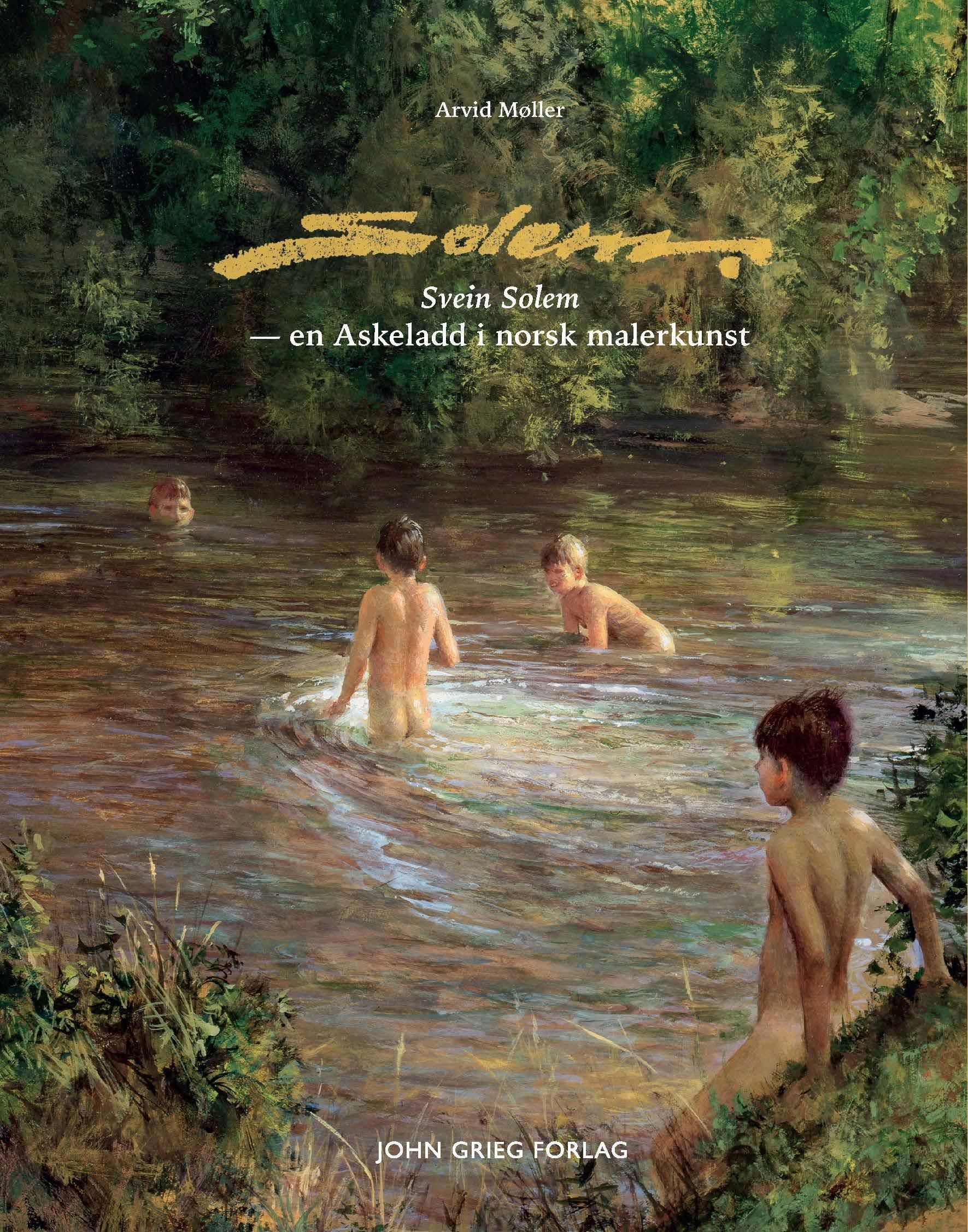 Svein Solem : en Askeladd i norsk malerkunst