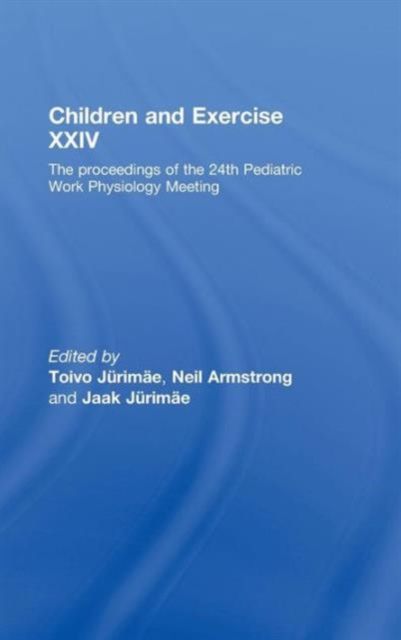 Children and Exercise XXIV : The Proceedings of the 24th Pediatric Work Physiology Meeting