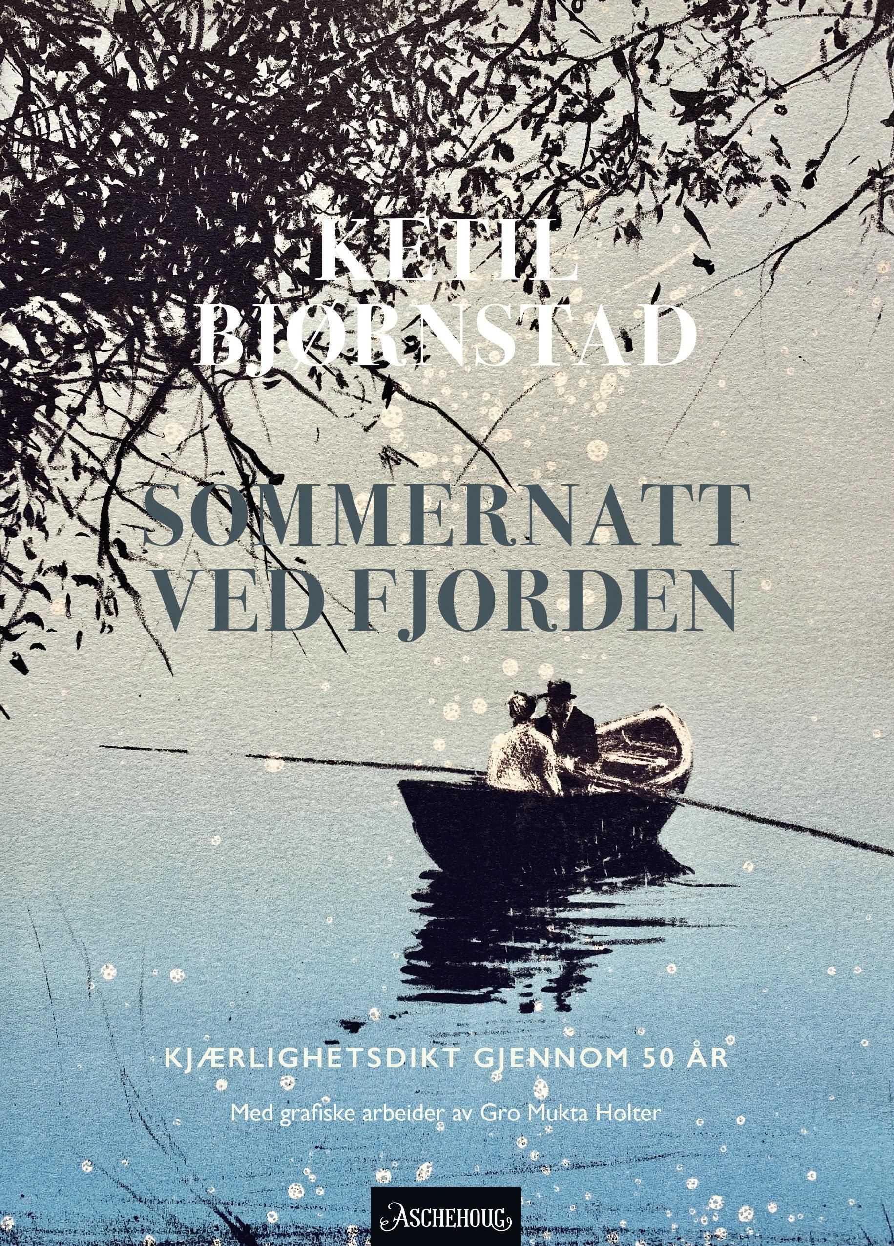 Sommernatt ved fjorden : kjærlighetsdikt gjennom 50 år