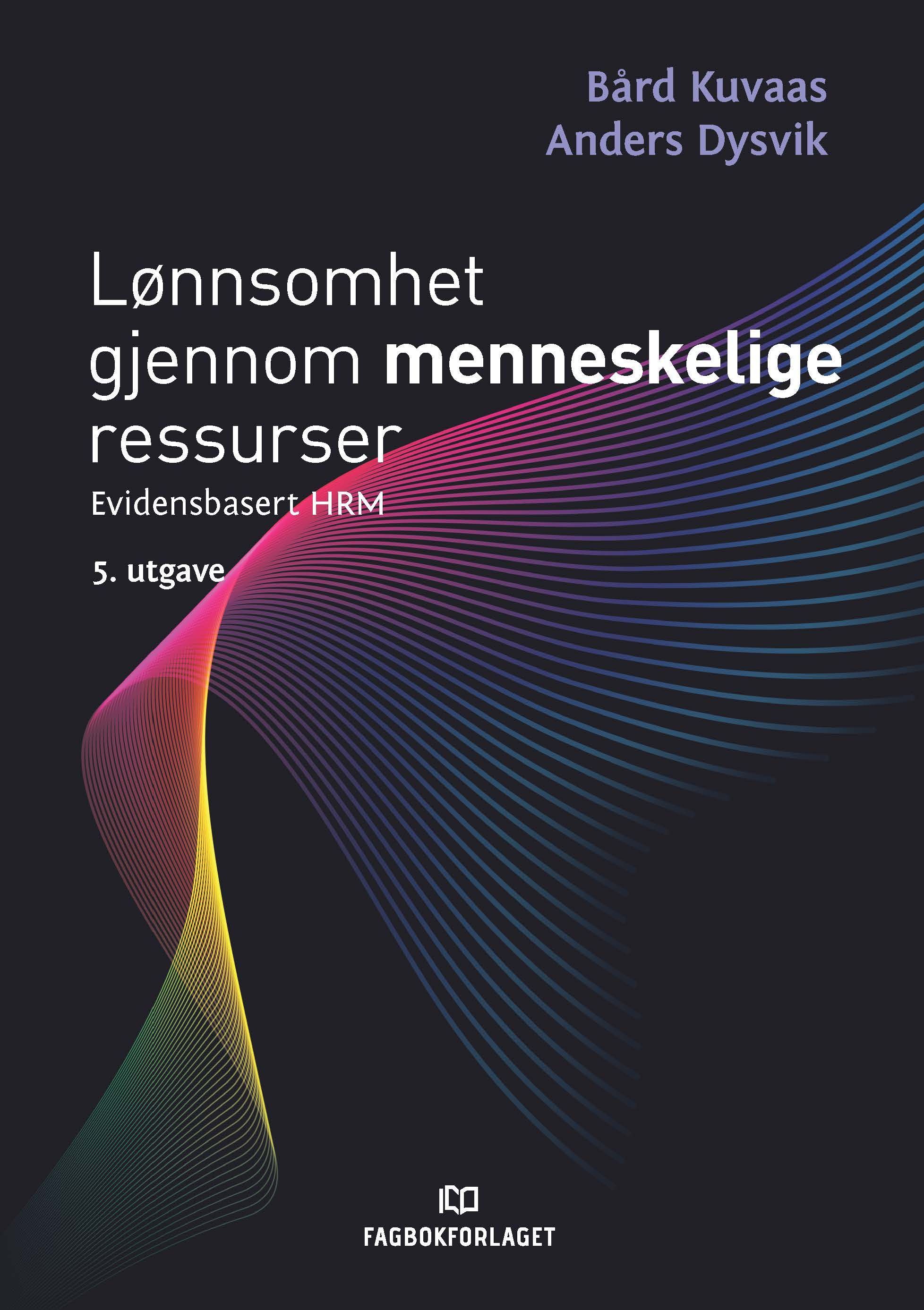 Lønnsomhet gjennom menneskelige ressurser : evidensbasert HRM