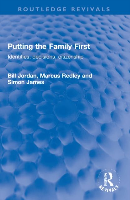 Putting the Family First : Identities, decisions, citizenship