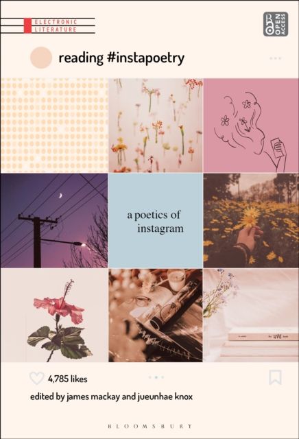 Reading #Instapoetry : A Poetics of Instagram