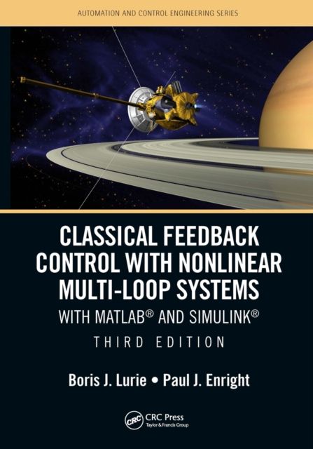 Classical Feedback Control with Nonlinear Multi-Loop Systems : With MATLAB® and Simulink®, Third Edition