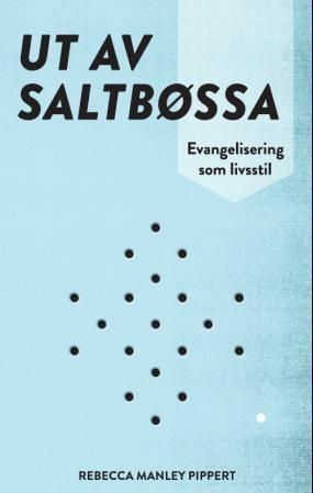 Ut av saltbøssa : evangelisering som livsstil