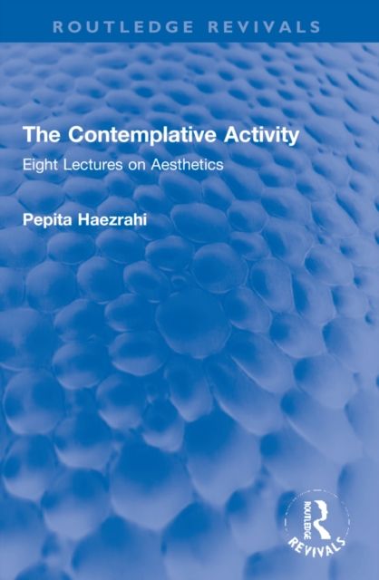 The Contemplative Activity : Eight Lectures on Aesthetics