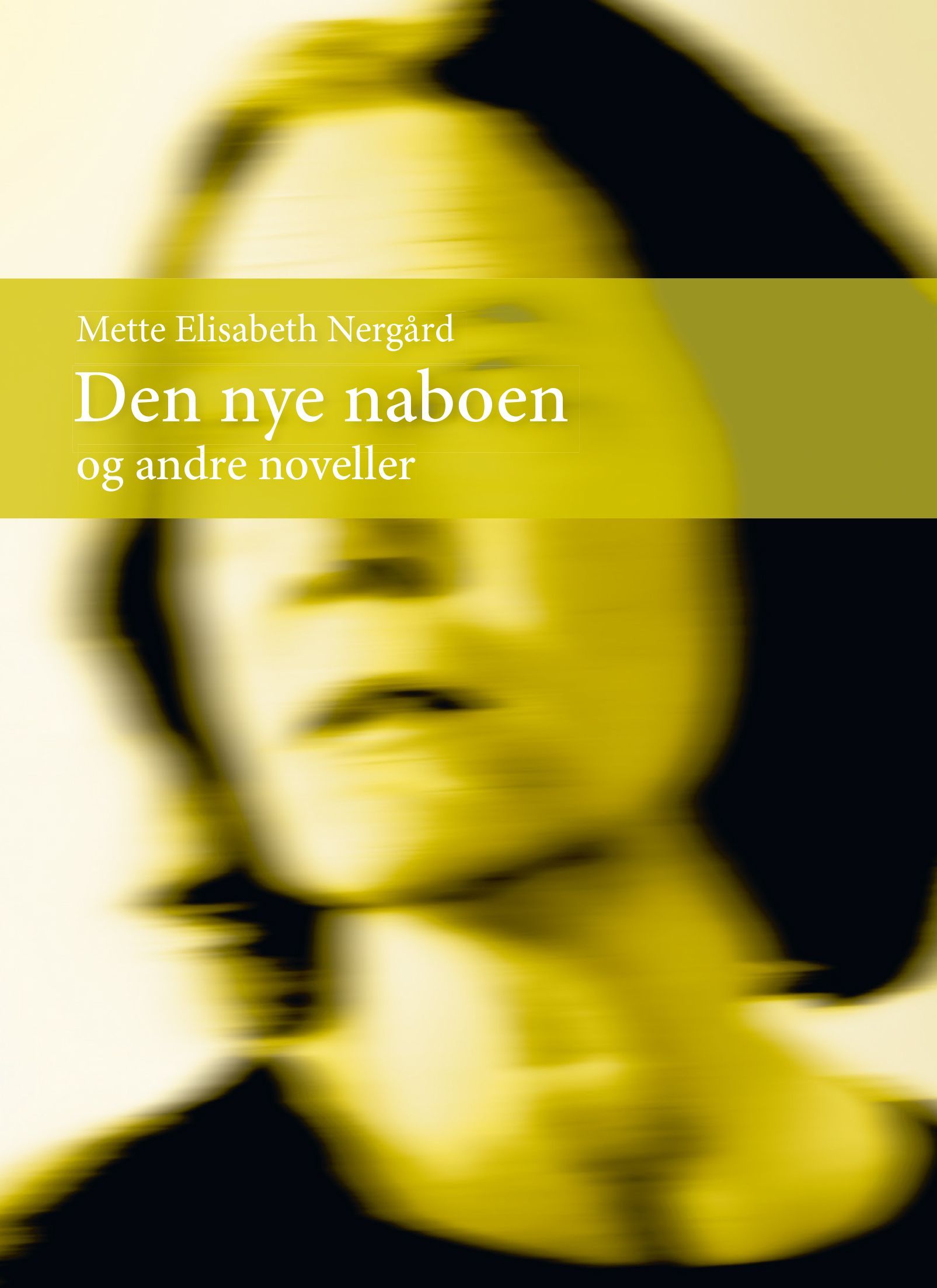 Den nye naboen : og andre noveller