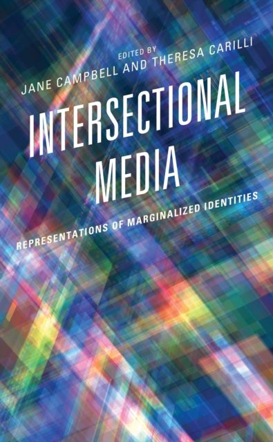 Intersectional Media : Representations of Marginalized Identities