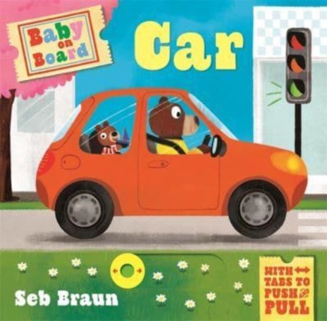 Baby on Board: Car : A Push, Pull, Slide Tab Book