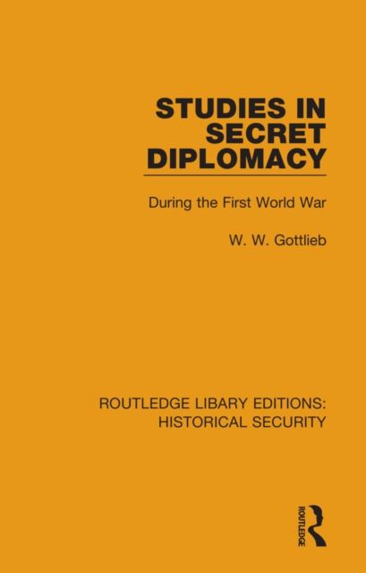 Studies in Secret Diplomacy : During the First World War