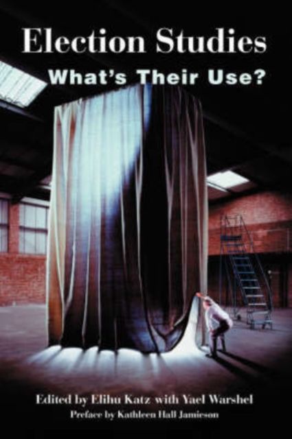 Election Studies : What's Their Use?