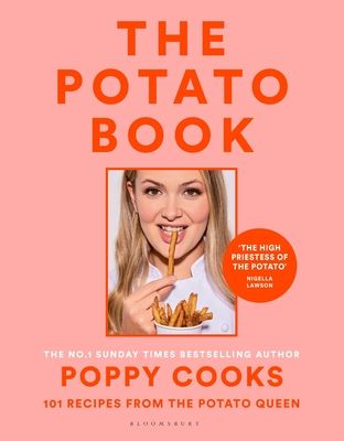 Poppy Cooks: The Potato Book : 101 recipes from the Potato Queen