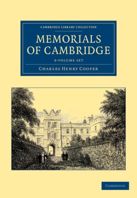 Memorials of Cambridge 3 Volume Set