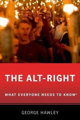 The alt-right : what everyone needs to know
