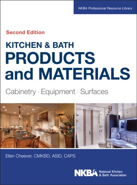 Kitchen & Bath Products and Materials : Cabinetry, Equipment, Surfaces