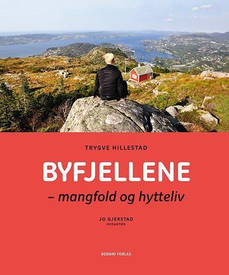 Byfjellene : mangfold og hytteliv
