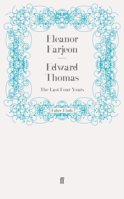 Edward Thomas : The Last Four Years
