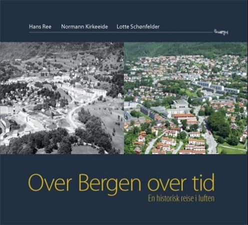 Over Bergen over tid : en historisk reise i luften