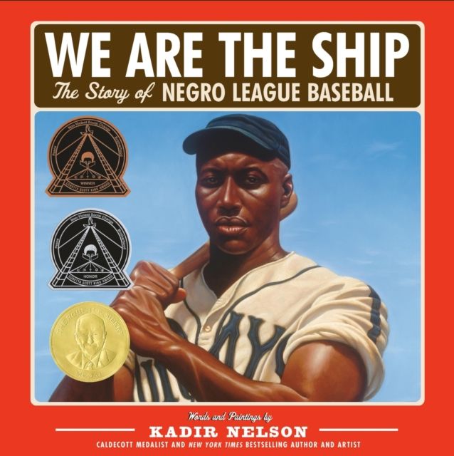 We are the ship : the story of Negro league baseball
