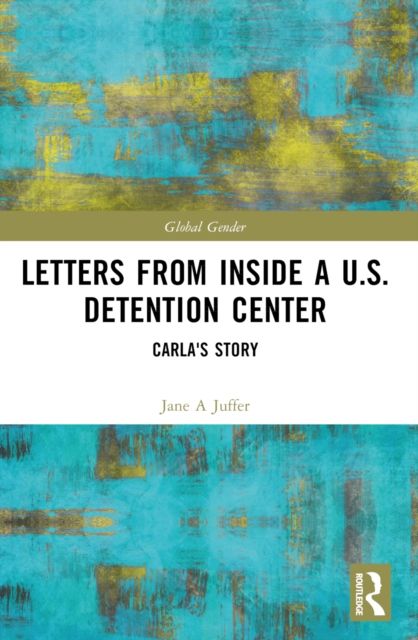 Letters from Inside a U.S. Detention Center : Carla's Story