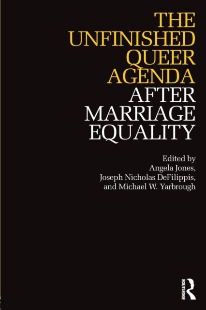 The Unfinished Queer Agenda After Marriage Equality