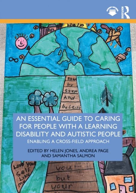 An Essential Guide to Caring for People With a Learning Disability and Autistic People : Enabling a Cross-Field Approach