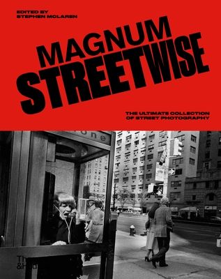 Forsidebilde av Magnum Streetwise : The Ultimate Collection of Street Photography