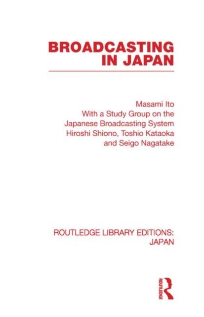 Broadcasting in Japan : Case-studies on Broadcasting Systems