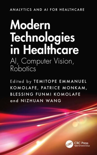Modern Technologies in Healthcare : AI, Computer Vision, Robotics