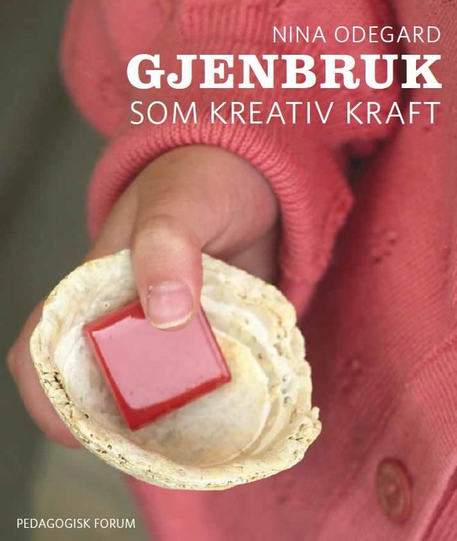 Gjenbruk som kreativ kraft : når (materi)AL(ite)T henger sammen med alt
