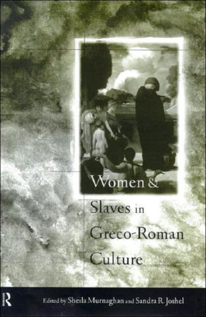 Women and Slaves in Greco-Roman Culture : Differential Equations