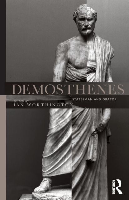 Demosthenes : Statesman and Orator