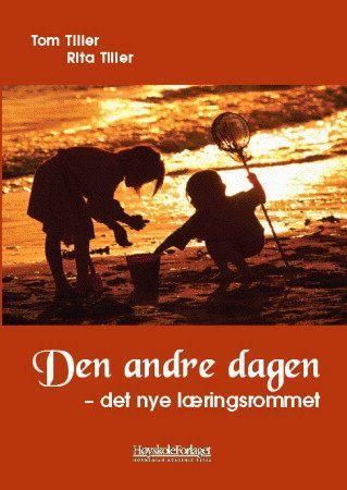 Den andre dagen : det nye læringsrommet