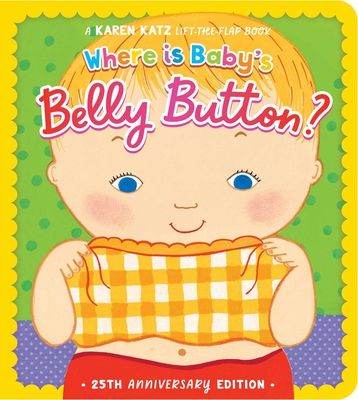 Where Is Baby's Belly Button? : 25th Anniversary Edition