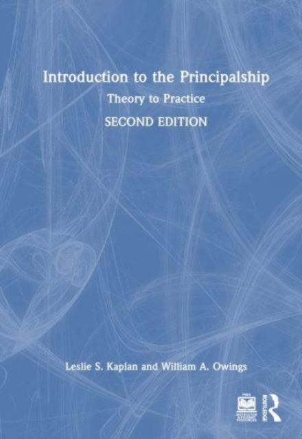 Introduction to the Principalship : Theory to Practice