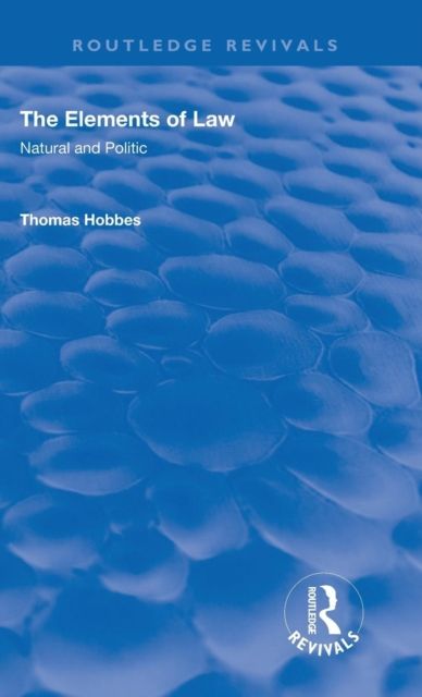 The Elements of Law : Natural and Politic