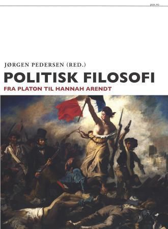 Politisk filosofi : fra Platon til Hannah Arendt