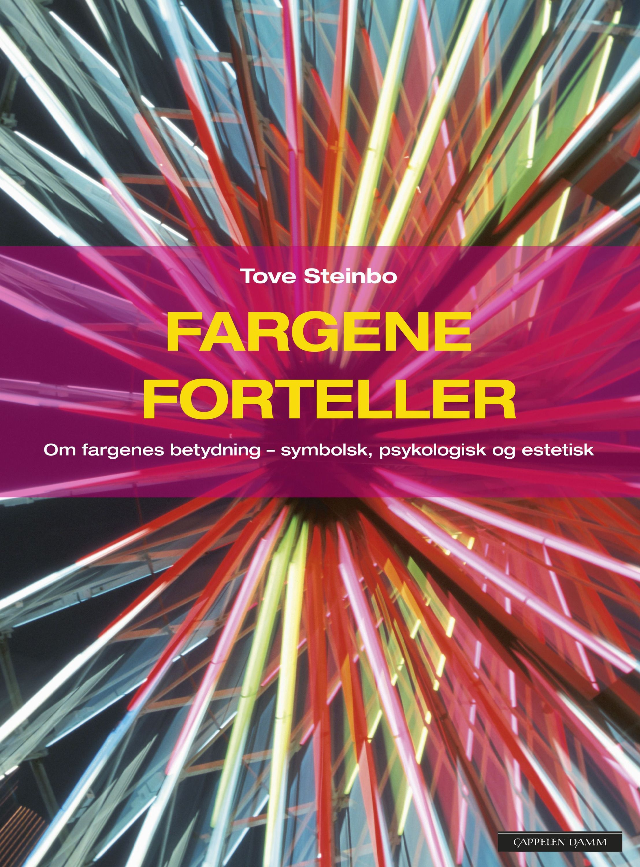 Fargene forteller : om fargenes betydning - symbolsk, psykologisk og estetisk