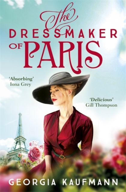 Forsidebilde av The Dressmaker of Paris : 'A story of loss and escape, redemption and forgiveness. Fans of Lucinda Riley will adore it' (Sunday Express)
