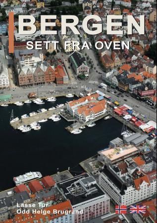Bergen sett fra oven : en bildereise over hele byen