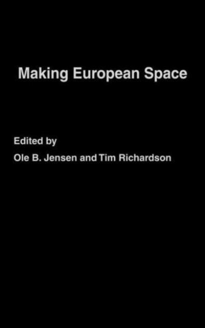 Making European Space : Mobility, Power and Territorial Identity
