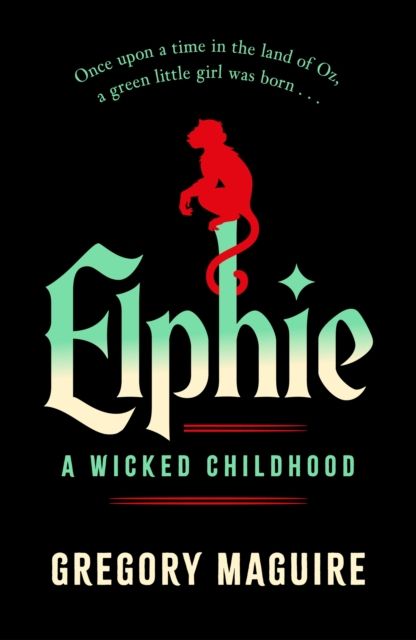 Elphie : a Wicked childhood