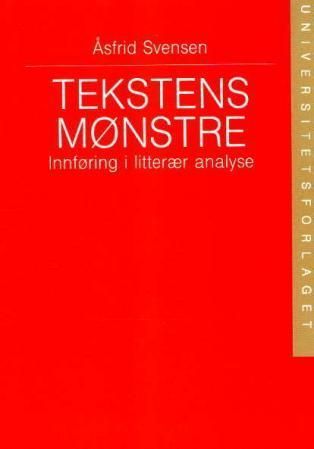 Tekstens mønstre : innføring i litterær analyse