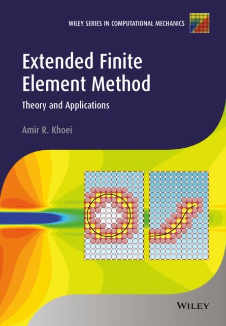 Extended Finite Element Method : Theory and Applications