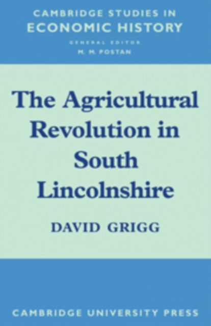 The Agricultural Revolution in South Lincolnshire