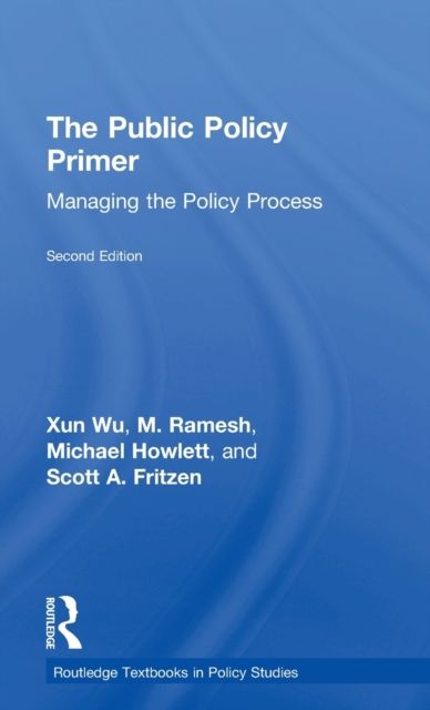 The Public Policy Primer : Managing the Policy Process