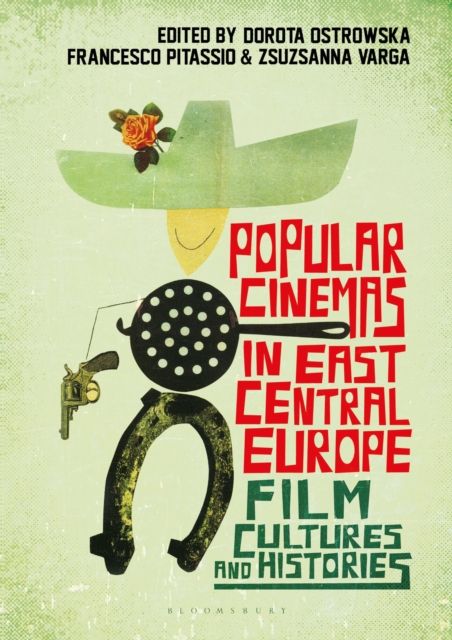Popular Cinemas in East Central Europe : Film Cultures and Histories