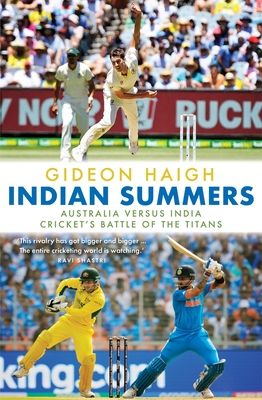 Forsidebilde av Indian Summers : Australia versus India - Cricket's Battle of the Titans