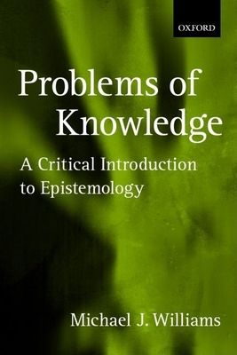 Problems of Knowledge : A Critical Introduction to Epistemology
