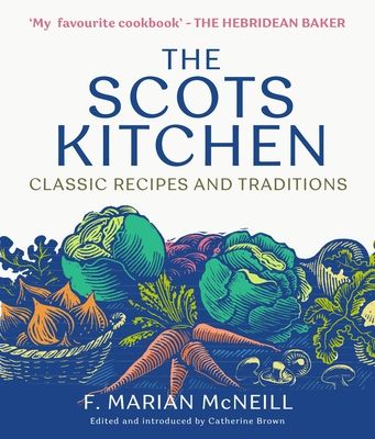 The Scots Kitchen : Classic Recipes and Traditions