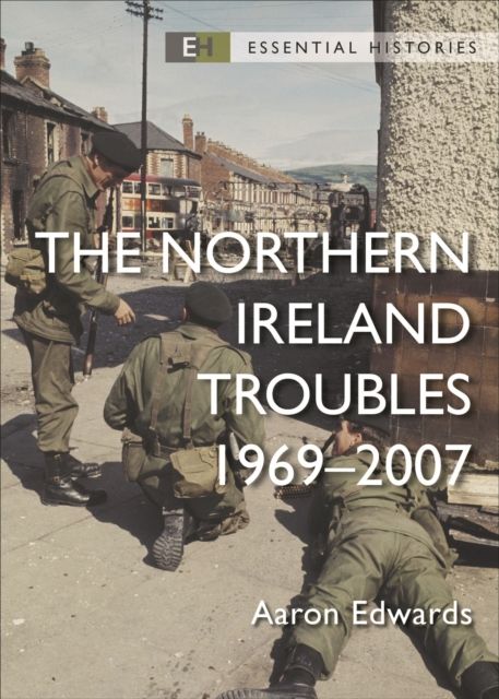 The Northern Ireland Troubles : 1969–2007